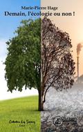 Demain, l’écologie ou non !