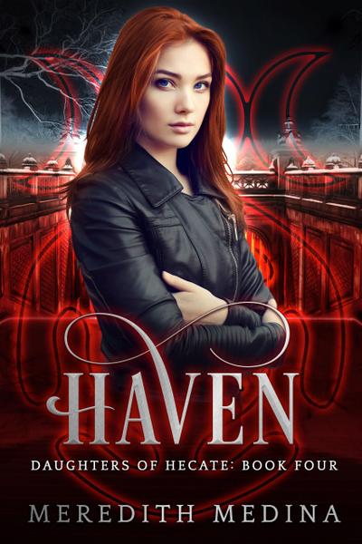 Haven: A Paranormal Urban Fantasy Series (Daughters of Hecate, #4)