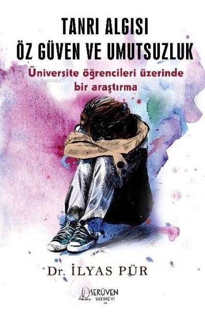 Tanri Algisi Öz Güven ve Umutsuzluk