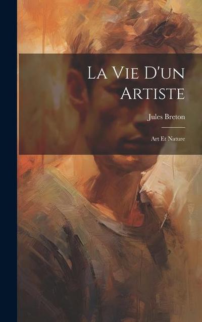 La vie d’un artiste: Art et nature