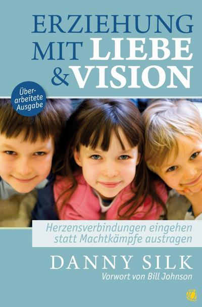 Erziehung mit Liebe und Vision