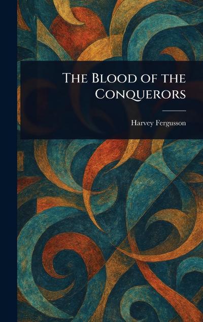 The Blood of the Conquerors