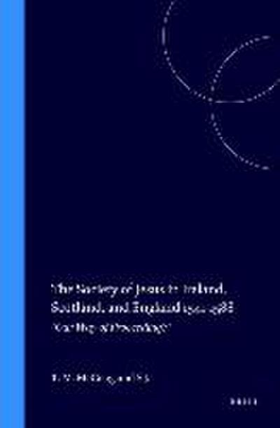 The Society of Jesus in Ireland, Scotland, and England 1541-1588