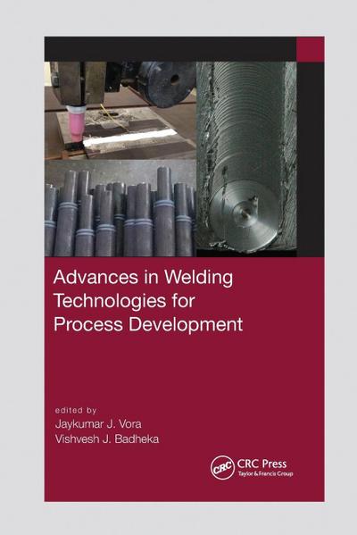 Advances in Welding Technologies for Process Development