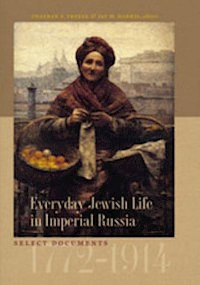 Everyday Jewish Life in Imperial Russia