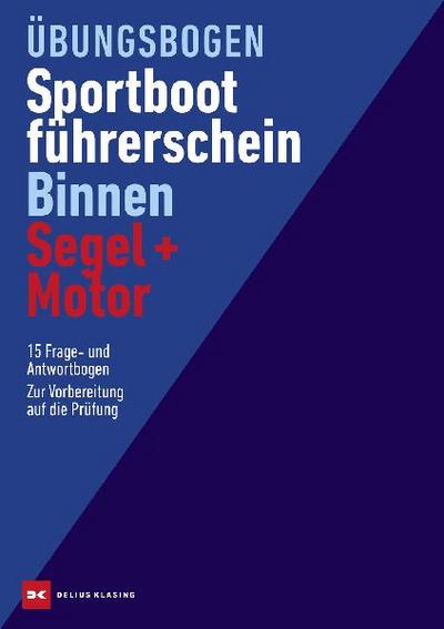 Übungsbogen Sportbootführerschein Binnen Segel/Motor 