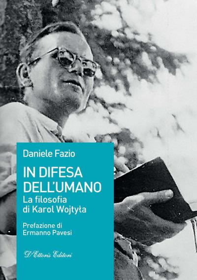 Fazio, D: In difesa dell’umano. La filosofia di Karol Wojty¿