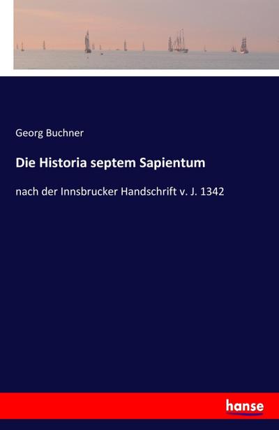 Die Historia septem Sapientum - Georg Buchner