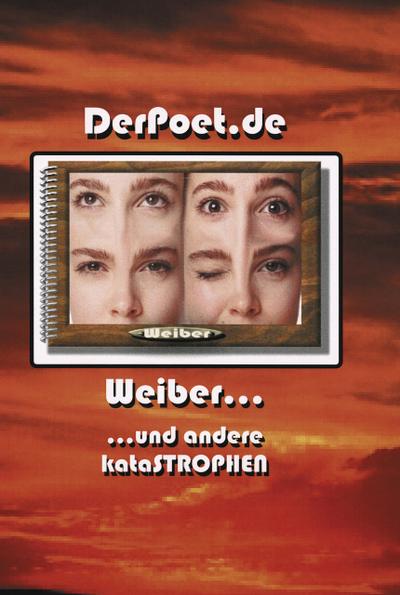 Weiber und andere Katastrophen