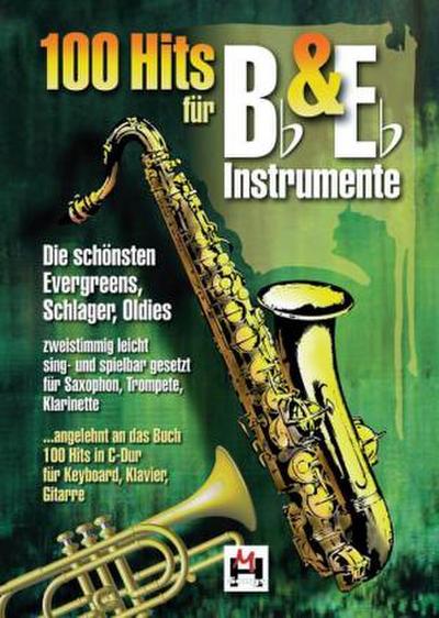 100 Hits für Bb und Eb Instrumente. Bd.1
