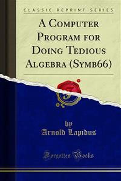A Computer Program for Doing Tedious Algebra (Symb66)