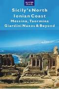 Sicily’s North Ionian Coast: Messina, Taormina, Giardini Naxos & Beyond