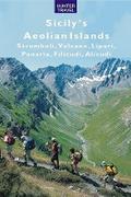 Sicily’s Aeolian Islands: Stromboli, Vulcano, Lipari, Panarea, Filicudi, Alicudi