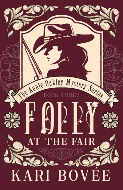 Folly at the Fair - An Annie Oakley Mystery