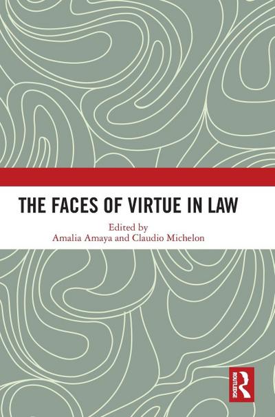 The Faces of Virtue in Law