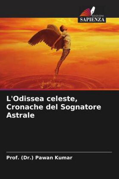 L’Odissea celeste, Cronache del Sognatore Astrale