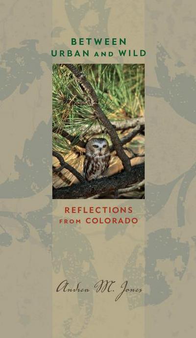 Between Urban and Wild: Reflections from Colorado