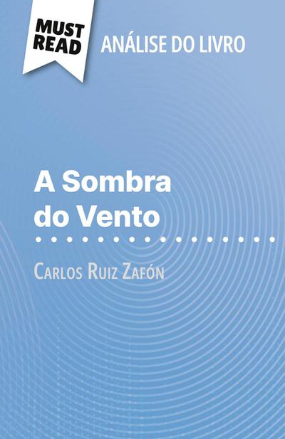 A Sombra do Vento de Carlos Ruiz Zafón (Análise do livro)