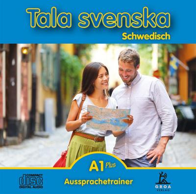 Tala svenska Schwedisch A1 Plus. CD. Aussprachetrainer