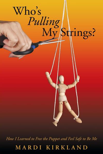 Who’s Pulling My Strings?