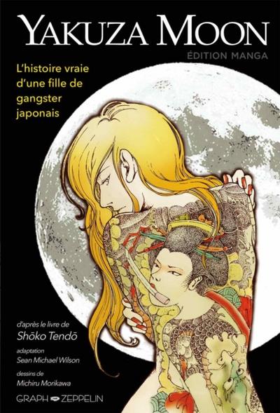 Yakuza Moon - L’’histoire vraie d’’une fille de gangster japonais