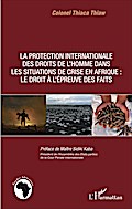 La protection internationale des droits de l’homme dans les situations de crise en Afrique :
