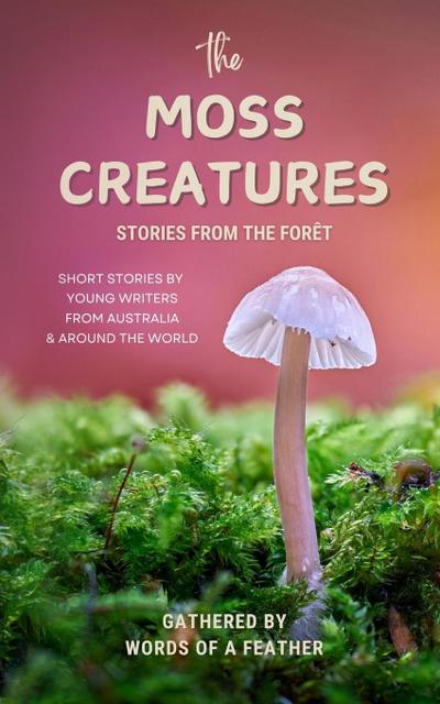 The Moss Creatures