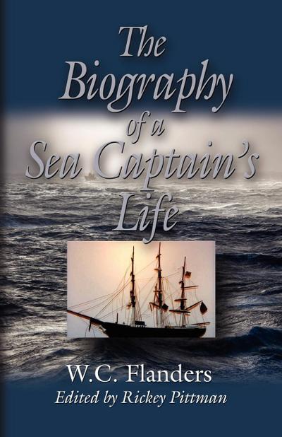 THE BIOGRAPHY OF A SEA CAPTAIN’S LIFE