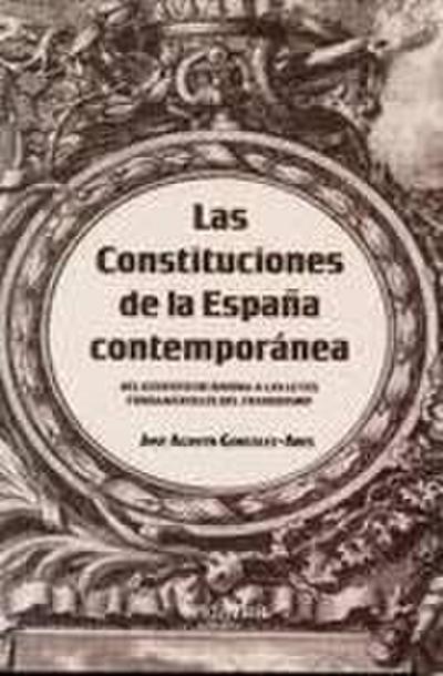Las constituciones de la España contemporánea