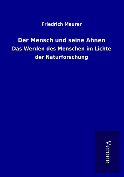 Der Mensch und seine Ahnen