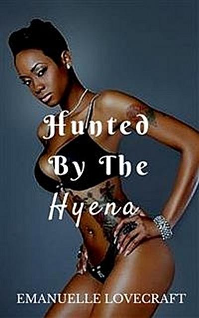 Hunted By The Hyena