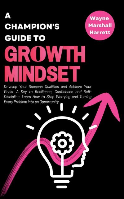A Champion’s Guide to Growth Mindset