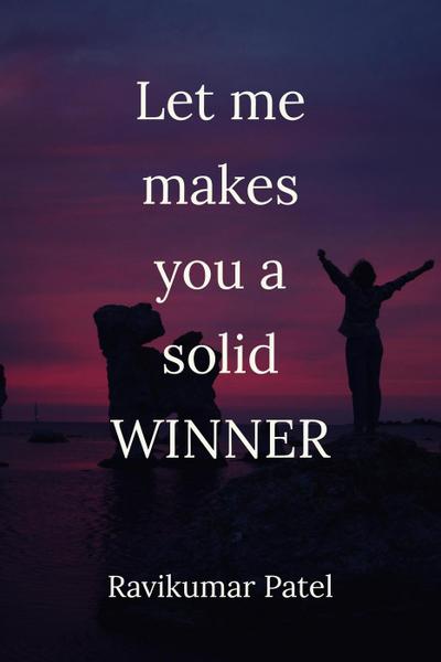 Let me makes you a solid winner (1, #1)