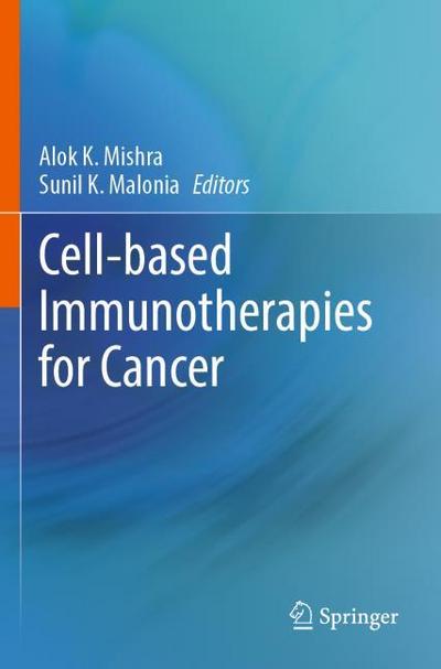 Cell-based Immunotherapies for Cancer