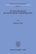 Die Freien Berufe und das kartellrechtliche Empfehlungsverbot.