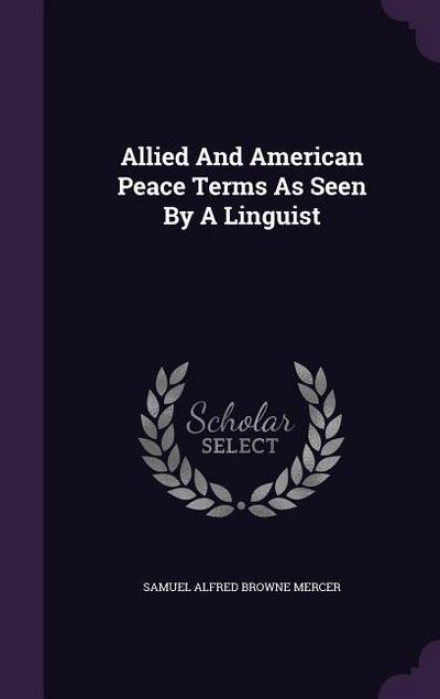 Allied And American Peace Terms As Seen By A Linguist