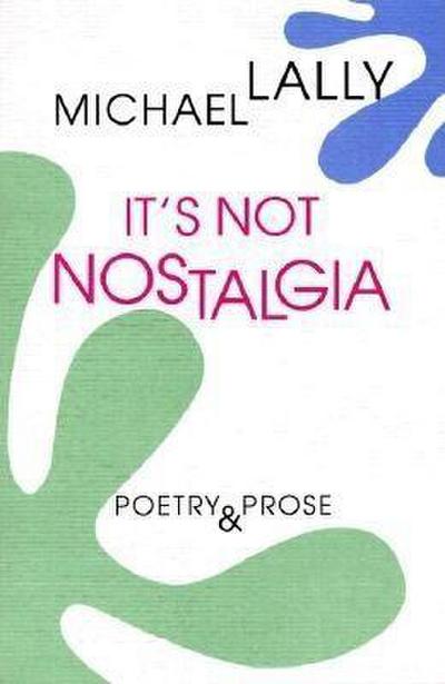 It’s Not Nostalgia