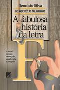 A fabulosa historia da letra F
