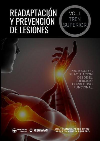 Readaptación y prevención de lesiones I : tren superior : protocolos de actuación desde el ejercicio correctivo funcional