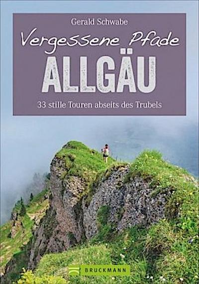 Vergessene Pfade Allgäu