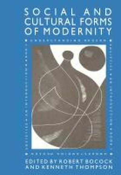 The Social and Cultural Forms of Modernity