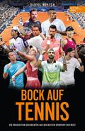 Bock auf Tennis - die großen Racket-Stars erzählen selbst