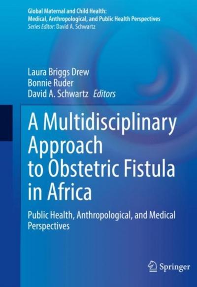 A Multidisciplinary Approach to Obstetric Fistula in Africa