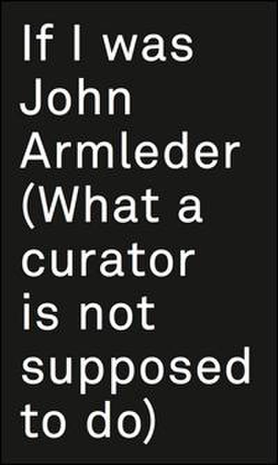 If I was John Armleder