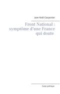 Le Front National : symptôme d’une france qui doute