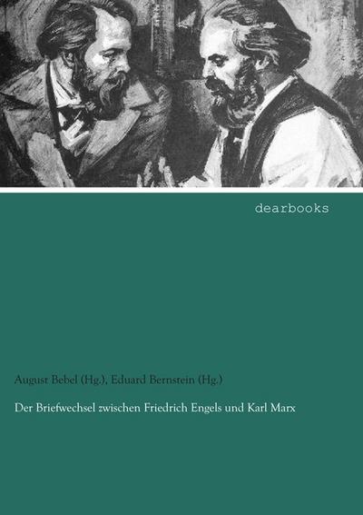 Der Briefwechsel zwischen Friedrich Engels und Karl Marx: Band 3