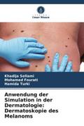 Anwendung der Simulation in der Dermatologie: Dermatoskopie des Melanoms
