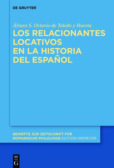 Los relacionantes locativos en la historia del español
