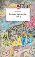 Burnout in Austria - Vol. 3. Life is a Story - sto