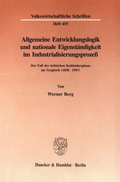 Allgemeine Entwicklungslogik und nationale Eigenständigkeit im Industrialisierungsprozeß.